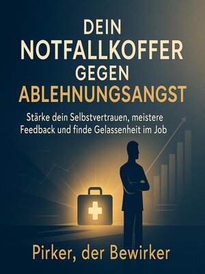 cover image of Dein Notfallkoffer gegen Ablehnungsangst